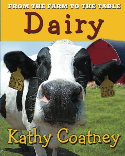 9781947983069: From the Farm to the Table Dairy: Volume 1