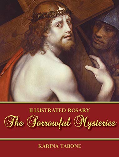 Stock image for The Sorrowful Mysteries (Illustrated Rosary) for sale by Book Deals