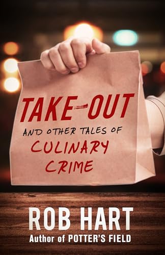 Stock image for Take-Out : And Other Tales of Culinary Crime for sale by Better World Books