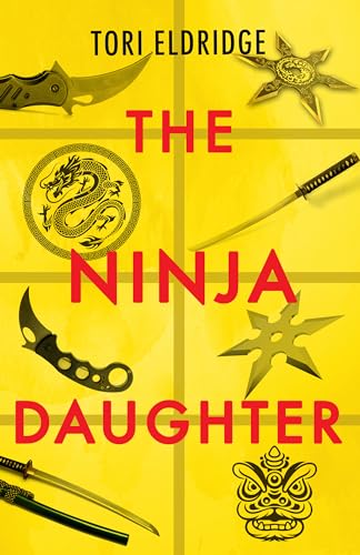 Beispielbild fr The Ninja Daughter (Lily Wong, 1) zum Verkauf von Wonder Book