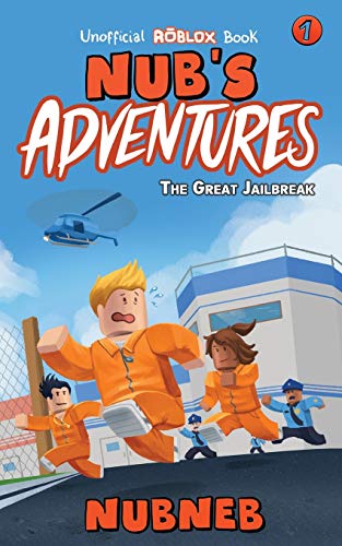 Imagen de archivo de Nub's Adventures: The Great Jailbreak - An Unofficial Roblox Book a la venta por More Than Words