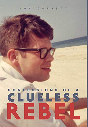 Beispielbild fr CONFESSIONS OF A CLUELESS REBEL zum Verkauf von Books From California