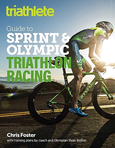 Stock image for The Triathlete Guide to Sprint and Olympic Triathlon Racing for sale by Better World Books