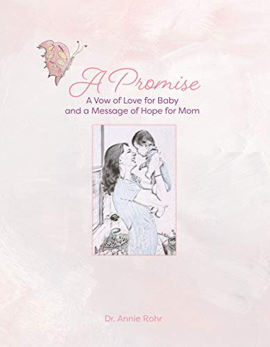 Stock image for A Promise: A Vow of Love for Baby and a Message of Hope for Mom for sale by SecondSale