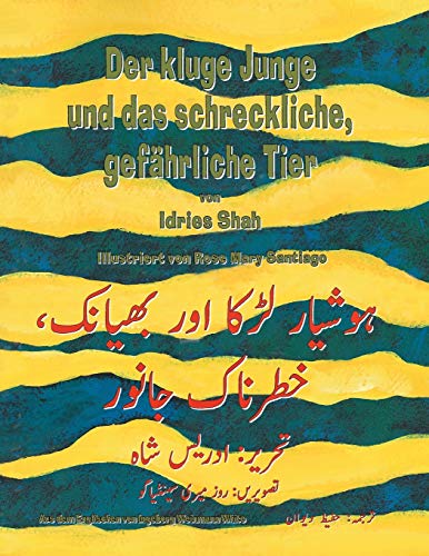 Imagen de archivo de Der kluge Junge und das schreckliche, gefShrliche Tier: Deutsch-Urdu Ausgabe (Hoopoe Lehrgeschichten) (German Edition) a la venta por Lakeside Books