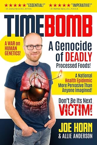 Imagen de archivo de Timebomb: A Genocide of Deadly Processed Foods! A National Health Epidemic More Pervasive Than Anyone Imagined. DON'T BE ITS NEXT VICTIM! a la venta por SecondSale