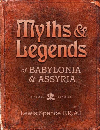 Stock image for Myths & Legends of Babylonia & Assyria for sale by First Coast Books