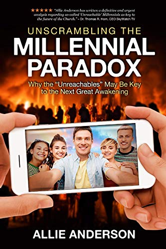 Imagen de archivo de Unscrambling the Millennial Paradox: Why the Unreachables May Be Key to the Next Great Awakening a la venta por SecondSale