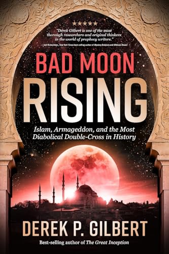 Beispielbild fr Bad Moon Rising : Islam, Armageddon, and the Most Diabolical Double-Cross in History zum Verkauf von Better World Books
