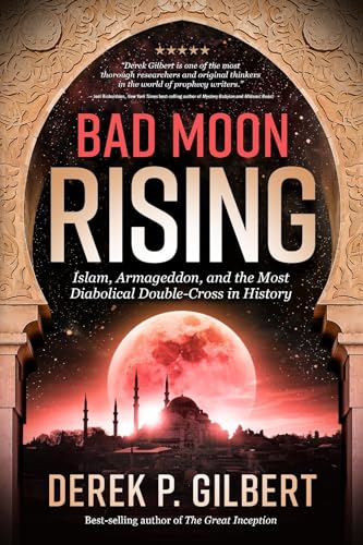 Stock image for Bad Moon Rising: Islam, Armageddon, and the Most Diabolical Double-Cross in History for sale by ThriftBooks-Dallas