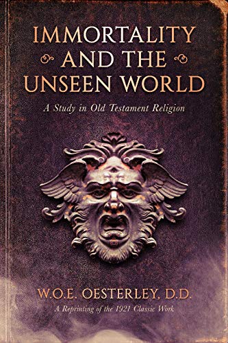 Imagen de archivo de Immortality and the Unseen World: A Study in Old Testament Religi a la venta por Hawking Books