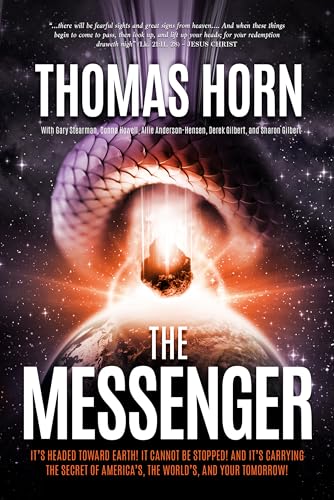 Stock image for The Messenger : It's Headed Towards Earth! It Cannot Be Stopped! and It's Carrying the Secret of America's, the Word's, and Your Tomorrow! for sale by Better World Books