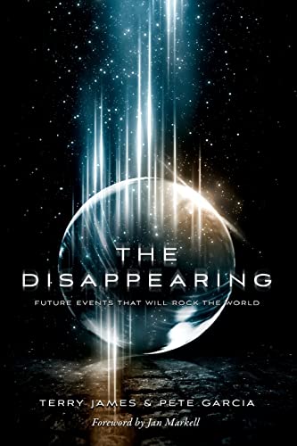 Stock image for The Disappearing: Future Events That Will Rock the World for sale by KuleliBooks