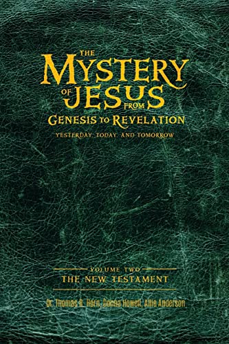 9781948014625: The Mystery of Jesus: From Genesis to Revelation-Yesterday, Today, and Tomorrow: Volume 2: The New Testament