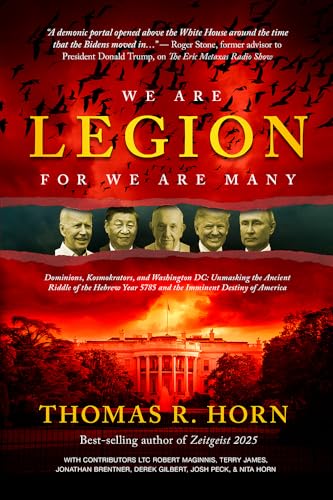 Beispielbild fr We are Legion for We are Many: Dominions, Kosmokrators, and Washington, DC: Unmasking the Ancient Riddle of the Hebrew Year 5785 and the Imminent Destiny of America zum Verkauf von Half Price Books Inc.