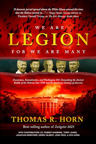 Imagen de archivo de We are Legion for We are Many: Dominions, Kosmokrators, and Washington, DC: Unmasking the Ancient Riddle of the Hebrew Year 5785 and the Imminent Destiny of America a la venta por BooksRun