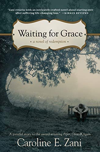 Beispielbild fr Waiting for Grace : A Novel of Redemption zum Verkauf von Better World Books
