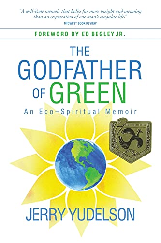 Stock image for The Godfather of Green: An Eco-Spiritual Memoir for sale by SecondSale