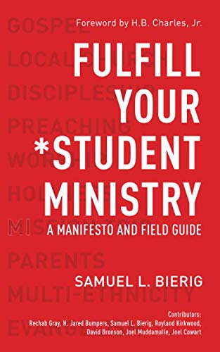 Imagen de archivo de Fulfill Your Student Ministry: A Manifesto and Field Guide a la venta por 369 Bookstore