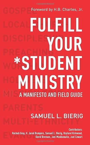 Stock image for Fulfill Your Student Ministry: A Manifesto and Field Guide for sale by 369 Bookstore