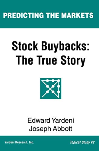 9781948025041: Stock Buybacks: The True Story: 2 (Predicting the Markets Topical Study)