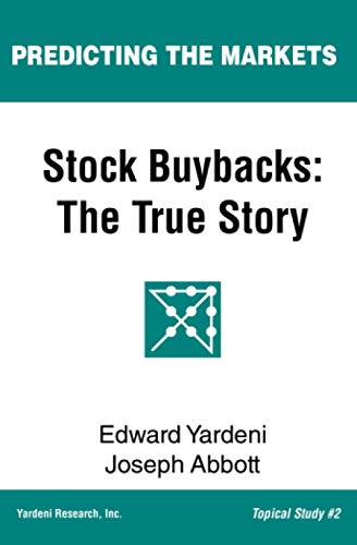 Stock image for Stock Buybacks: The True Story (Predicting the Markets Topical Study) for sale by GF Books, Inc.