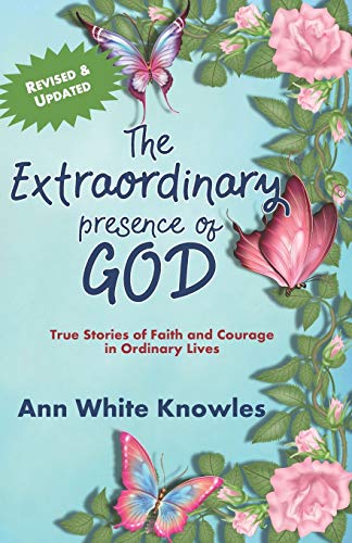 Beispielbild fr The Extraordinary Presence of God: True Stories of Faith and Courage in Ordinary Lives zum Verkauf von HPB-Emerald