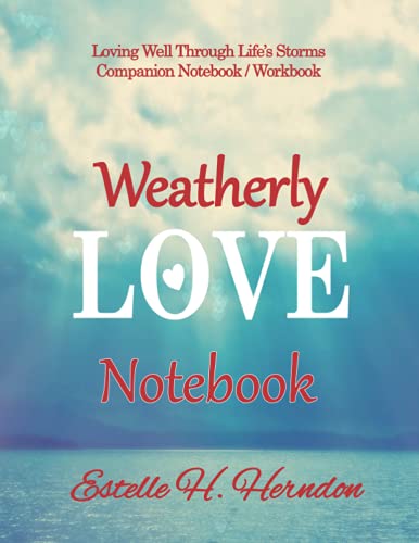 Beispielbild fr Weatherly Love Notebook: Loving Well Through Life's Storms - A Daily Devotional for Married Couples Supplement (Weatherly Love Series) zum Verkauf von ThriftBooks-Atlanta