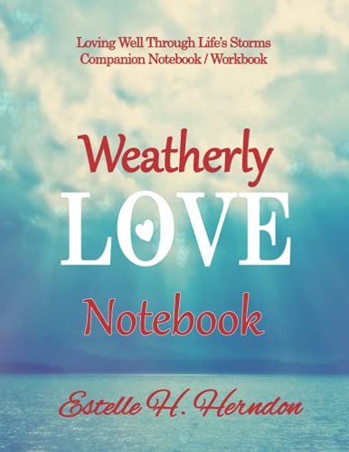 Stock image for Weatherly Love Notebook: Loving Well Through Life's Storms - A Daily Devotional for Married Couples Supplement (Weatherly Love Series) for sale by ThriftBooks-Atlanta
