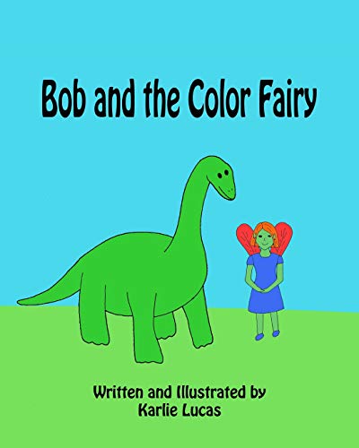 Beispielbild fr Bob and the Color Fairy (Bob the Littlest Dinosaur) zum Verkauf von Revaluation Books