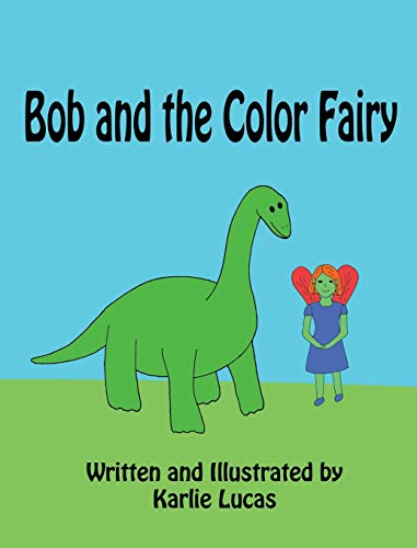 Beispielbild fr Bob and the Color Fairy (Bob the Littlest Dinosaur) zum Verkauf von Lucky's Textbooks