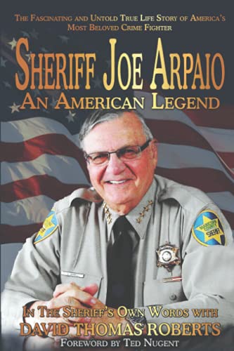 Stock image for Sheriff Joe Arpaio: An American Legend for sale by ThriftBooks-Dallas