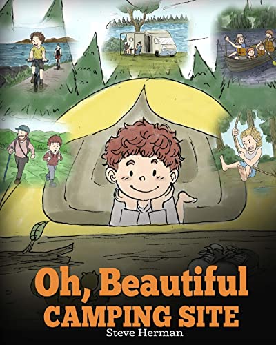 Beispielbild fr Oh, Beautiful Camping Site: Camping Book for Kids with Beautiful Illustrations. Stunning Nature Featuring RVs, Lakes, Waterfalls, Fishing, Hiking, Swimming, and All Other Fun Camping Activities. zum Verkauf von Book Deals