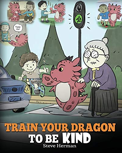 Beispielbild fr Train Your Dragon To Be Kind: A Dragon Book To Teach Children About Kindness. A Cute Children Story To Teach Kids To Be Kind, Caring, Giving And Thoughtful. (My Dragon Books) zum Verkauf von ZBK Books