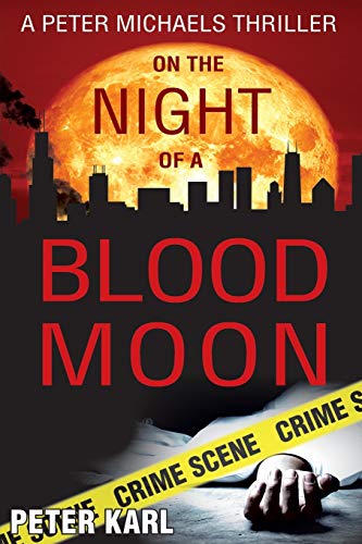 Imagen de archivo de On the Night of a Blood Moon: A Peter Michaels Thriller a la venta por HPB-Red