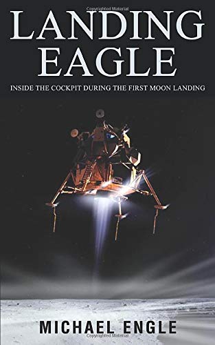 Imagen de archivo de Landing Eagle: Inside the Cockpit During the First Moon Landing a la venta por SecondSale