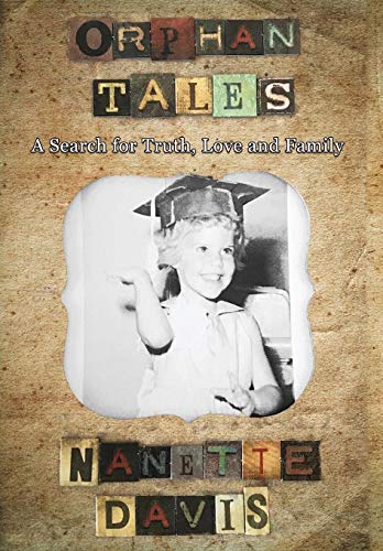 Stock image for Orphan Tales: A Search for Truth, Love and Family for sale by Mispah books