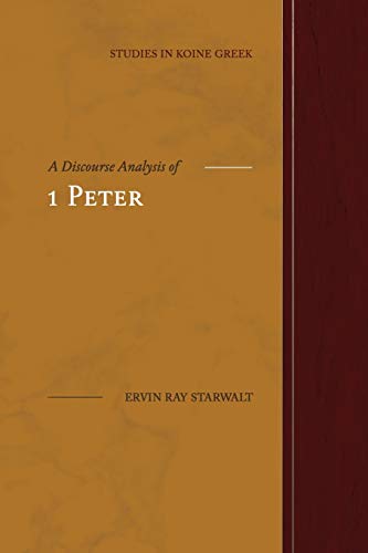 Beispielbild fr A Discourse Analysis of 1 Peter (Studies in Koine Greek) zum Verkauf von WorldofBooks