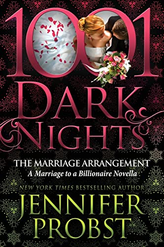 Stock image for The Marriage Arrangement: A Marriage to a Billionaire Novella (1001 Dark Nights) for sale by Books Unplugged