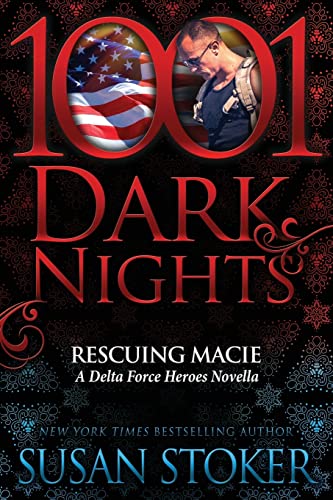 Stock image for Rescuing Macie: A Delta Force Heroes Novella for sale by Better World Books