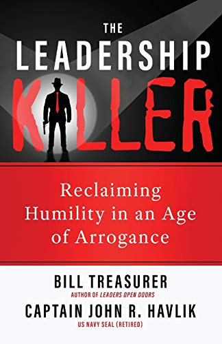 Beispielbild fr The Leadership Killer: Reclaiming Humility in an Age of Arrogance zum Verkauf von Goodbookscafe