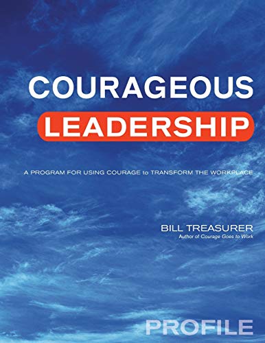 Beispielbild fr Courageous Leadership Profile: A Program for Using Courage to Transform the Workplace zum Verkauf von Save With Sam