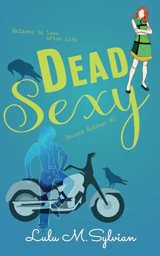 Stock image for Dead Sexy (Second Endings) for sale by Books Unplugged
