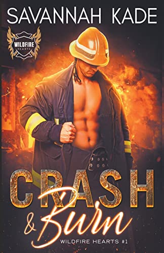 9781948059732: Crash and Burn (Wildfire Hearts)