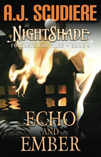 Stock image for NightShade Forensic FBI Files: Echo and Ember (Book 4) for sale by WorldofBooks