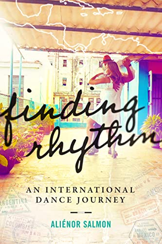 Beispielbild fr Finding Rhythm : An International Dance Journey zum Verkauf von Better World Books