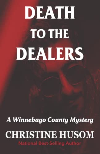 9781948068109: Death To The Dealers: A Winnebago County Mystery: 9
