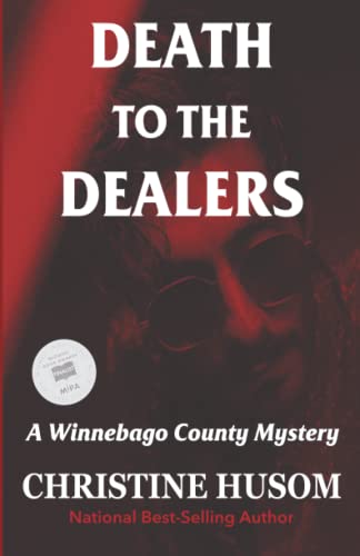 Stock image for Death To The Dealers: A Winnebago County Mystery for sale by ThriftBooks-Atlanta