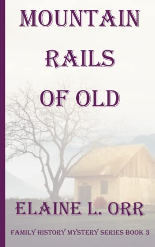 Stock image for Mountain Rails of Old (Family History Mystery Series) for sale by GF Books, Inc.