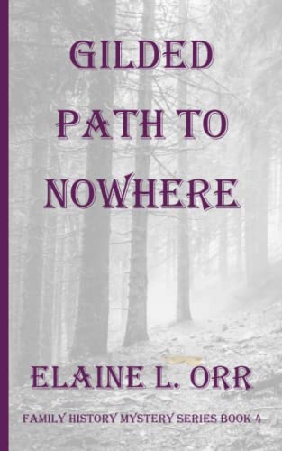 Stock image for Gilded Path to Nowhere (Family History Mystery Series) for sale by ThriftBooks-Atlanta